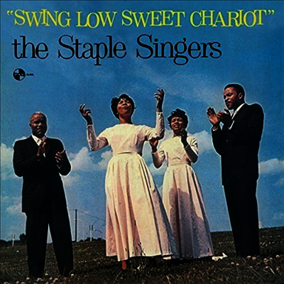 Staple Singers — Swing Low Sweet Chariot 앨범 커버