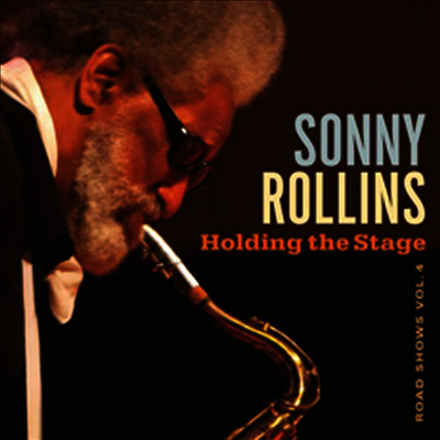 Sonny Rollins — Holding The Stage (Road. Shows Vol.4) 앨범 커버