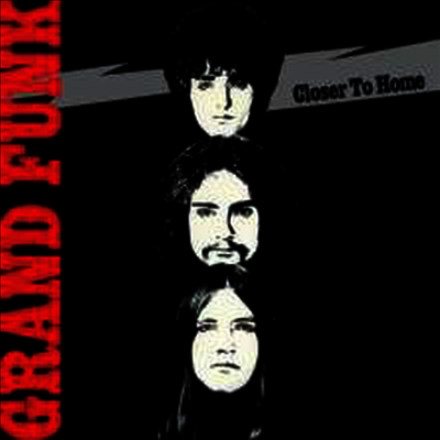 Grand Funk Railroad — Closer To Home (Gatefold Sleeve) 앨범 커버