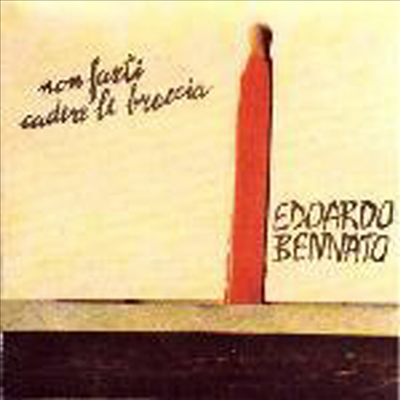 Edoardo Bennato - Non Farti Cadere Le Braccia