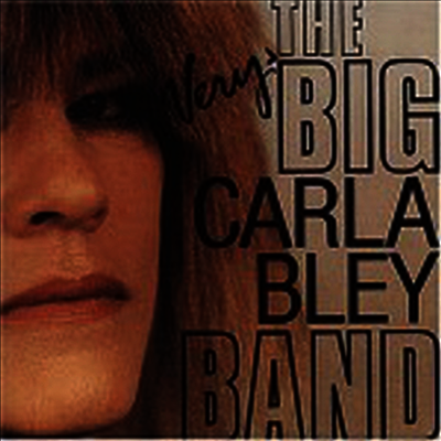Carle Bley — The Very Big Carla Bley Band 앨범 커버