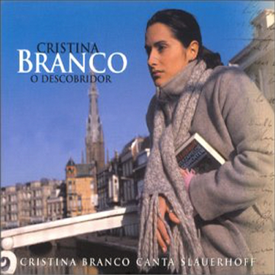 Cristina Branco - O Descobridor - Canta Slauerhoff (Digipak)(CD)