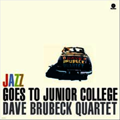 Dave Brubeck Quartet — Jazz Goes To Junior College (Remastered)(Limited Edition) 앨범 커버