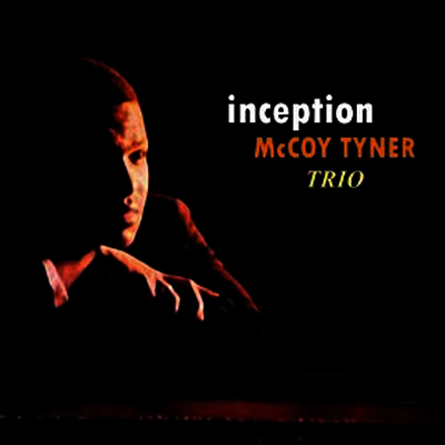McCoy Tyner — Inception 앨범 커버