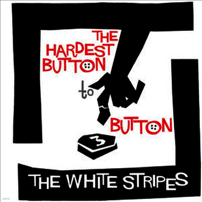 White Stripes — Hardest Button to Button/St. Ides of March (Remastered)(7" Single) 앨범 커버