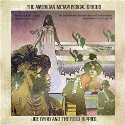 Joe Byrd & The Field Hippies - American Metaphysical Circus (Remastered)(CD)
