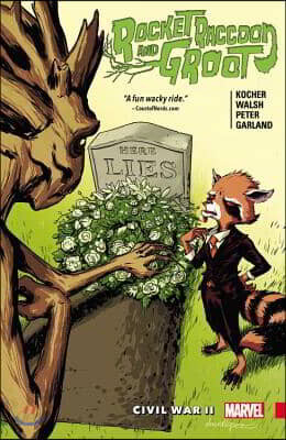 Rocket Raccoon & Groot Vol. 2: Civil War Ii