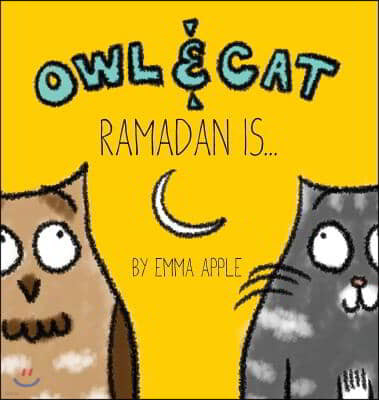 Owl & Cat: Ramadan Is...