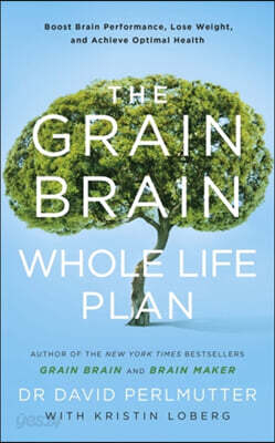 The Grain Brain Whole Life Plan
