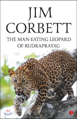 The Man Eating Leopard Of Rudraprayag - 예스24