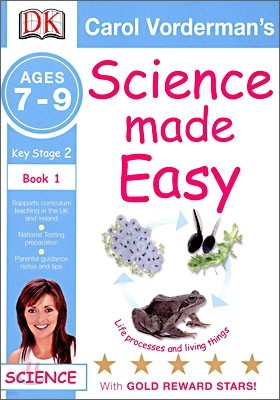 Science Made Easy Key Stage 2 : Ages 7-9, Book 1