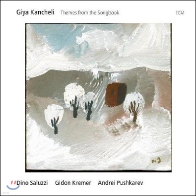 Giya Kancheli, Dino Saluzzi, Gidon Kremer, Andrei Pushkarev (기야 칸첼리, 디노 살루치, 기돈 크레머, 안드레이 푸쉬카레프) - Themes From The Songbook