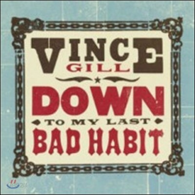 Vince Gill (빈스 길) - Down To My Last Bad Habit [LP]