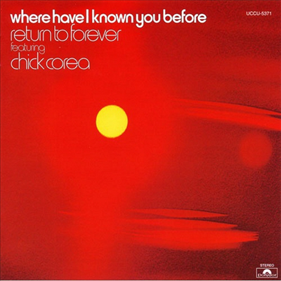 Chick Corea/Return To Forever - Where Have I Known You Before (SHM-CD)(Ϻ)