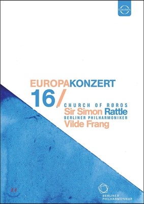 Simon Rattle / Vilde Frang 2016  ܼƮ: 븣 ڷν ȸ  - ̸ Ʋ,  ϸ,   (Europakonzert 2016 - Church of Roros) [DVD]