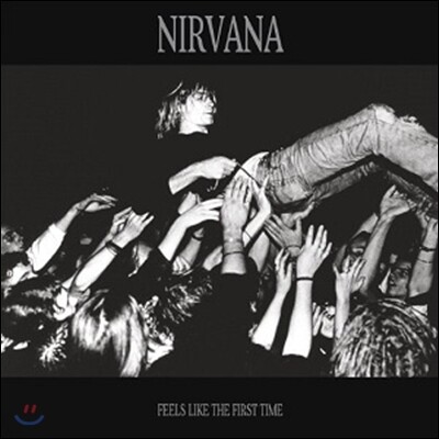 Nirvana — Feels Like The First Time 너바나 라이브 앨범 앨범 커버