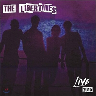 The Libertines — Live 2015 (2015년 글래스고우 라이브) 앨범 커버