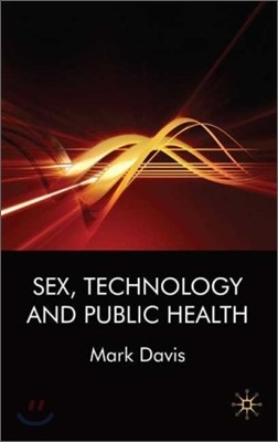 Sex, Technology and Public Health