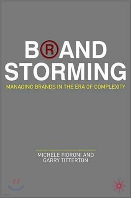 Brand Storming: Managing Brands in the Era of Complexity