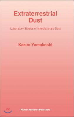 Extraterrestrial Dust: Laboratory Studies of Interplanetary Dust