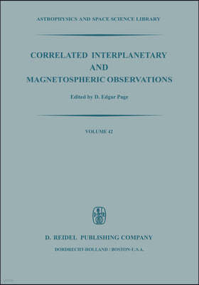 Correlated Interplanetary and Magnetospheric Observations: Proceedings of the Seventh Eslab Symposium Held at Saulgau, W. Germany, 22-25 May, 1973
