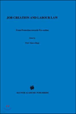 Job Creation and Labour Law: From Protection Towards Pro-Action