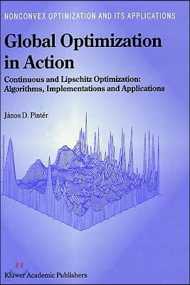 Global Optimization in Action: Continuous and Lipschitz Optimization: Algorithms, Implementations and Applications