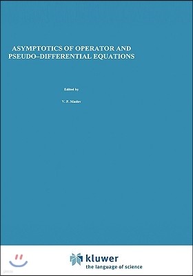 Asymptotics of Operator and Pseudo-Differential Equations