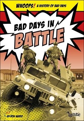 Bad Days in Battle