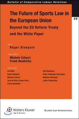 The Future of Sport in the European Union: Beyond the EU Reform Treaty and the White Paper