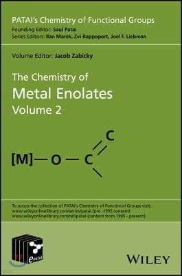 The Chemistry of Metal Enolates, Volume 2