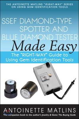 Ssef Diamond-Type Spotter and Blue Diamond Tester Made Easy: The Right-Way Guide to Using Gem Identification Tools