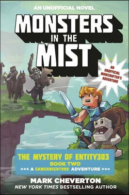 Monsters in the Mist: The Mystery of Entity303 Book Two: A Gameknight999 Adventure: An Unofficial Minecrafter's Adventure