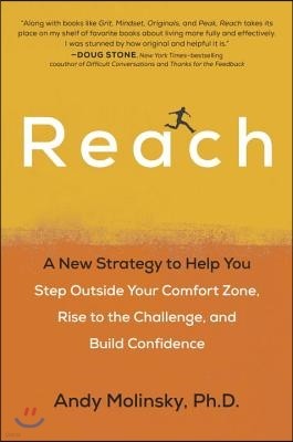 Reach: A New Strategy to Help You Step Outside Your Comfort Zone, Rise to the Challenge and Build Confidence