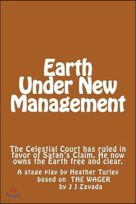 Earth Under New Management: The Celestial Court has ruled in favor of Satan's Claim. He now owns the Earth free and clear.