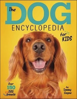 The Dog Encyclopedia for Kids