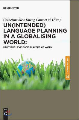 Un(intended) Language Planning in a Globalising World: Multiple Levels of Players at Work