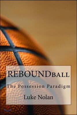 Reboundball: The Possession Paradigm