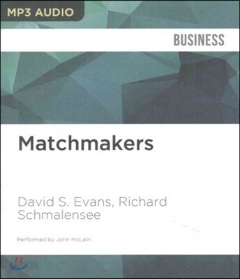 Matchmakers: The New Economics of Multisided Platforms