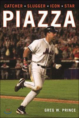 Piazza: Catcher, Slugger, Icon, Star