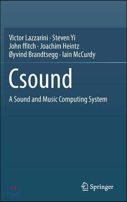 Csound: A Sound and Music Computing System