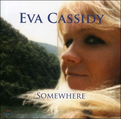 Eva Cassidy ( ĳõ) - Somewhere