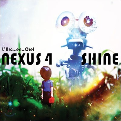 L`Arc~en~Cial - Nexus 4 / Shine
