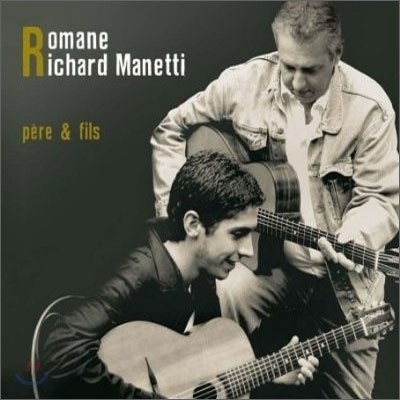 Romane & Richard Manetti - Pere & Fils