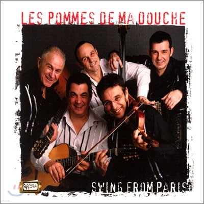 Les Pommes De Ma Douche - Swing From Paris