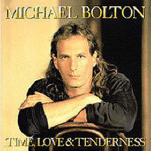 Michael Bolton - Time, Love & Tenderness ()