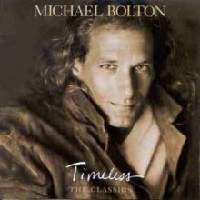 Michael Bolton - Timeless - The Classics (수입)