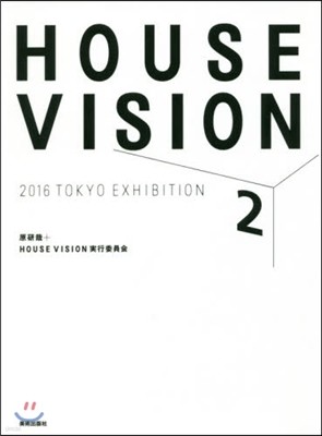 HOUSE VISION2 2016TO