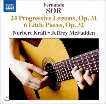 Norbert Kraft / Jeffrey McFadden 페르난도 소르: 24개의 순서적 연습곡, 6개의 소품 (Fernando Sor: Progressive Lessons, Little Pieces) 노베르트 크라프트, 제프리 맥패든
