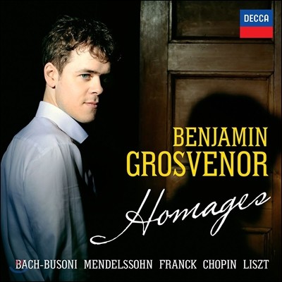 Benjamin Grosvenor 벤자민 그로브너 - 오마주: 바흐-부조니 / 멘델스존 / 쇼팽 / 프랑크 / 리스트 (Homages: J.S. Bach-Busoni / Chopin / Liszt / Franck / Mendelssohn)